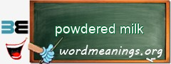 WordMeaning blackboard for powdered milk